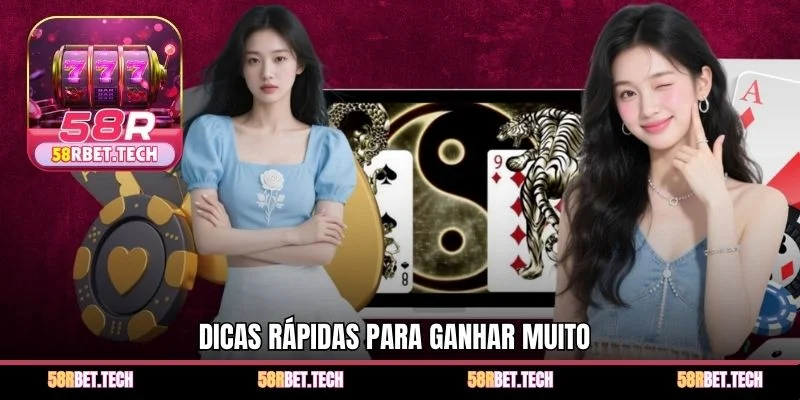 Dicas rápidas para ganhar muito