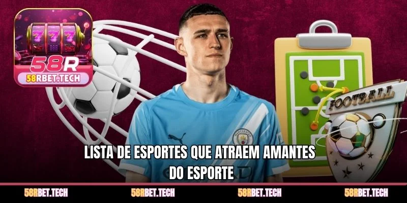 Lista de esportes que atraem amantes do esporte