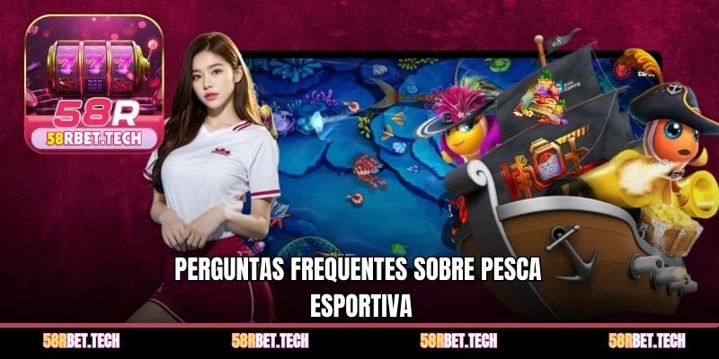Perguntas frequentes sobre pesca esportiva