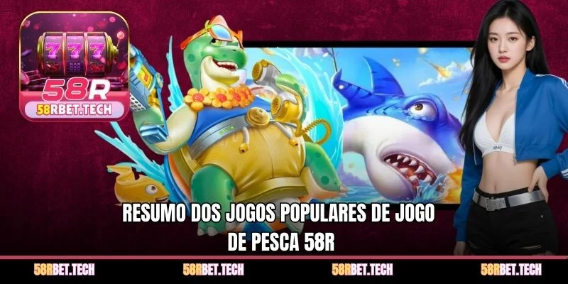 Resumo dos jogos populares de Jogo de Pesca 58r