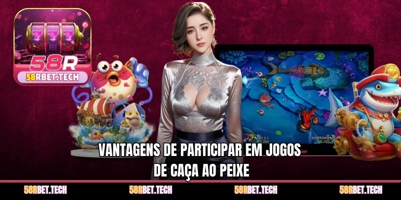 Vantagens de participar em jogos de caça ao peixe